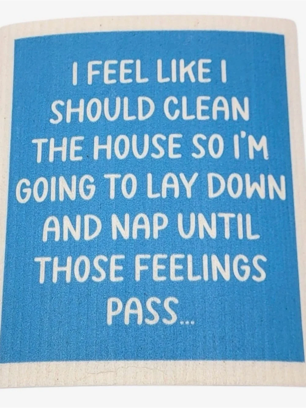 Blue Humorous Swedish dish towel- I Feel Like I Should Clean